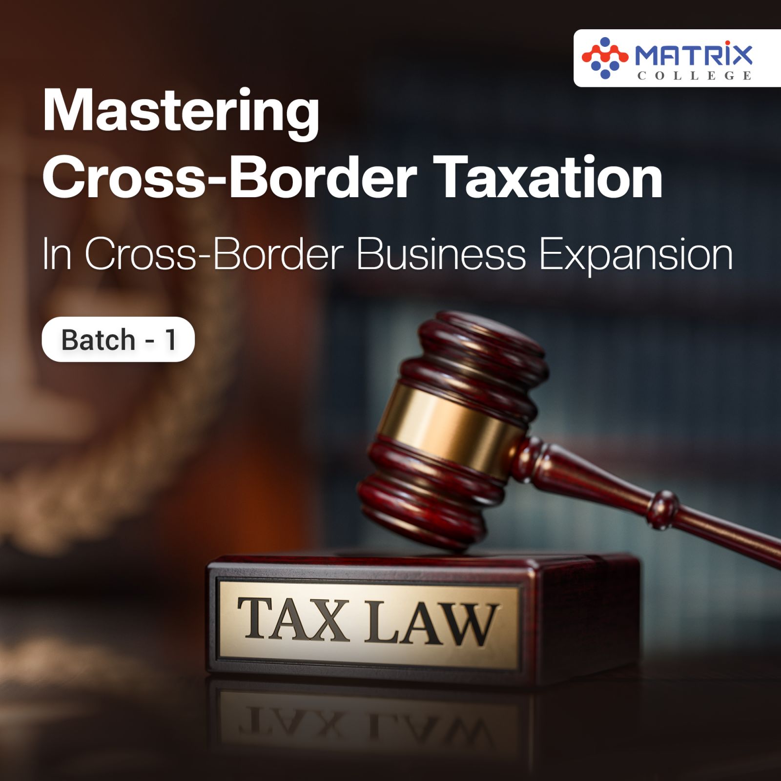 Mastering Cross-Border Taxation In Cross-Border Business Expansion Batch-1