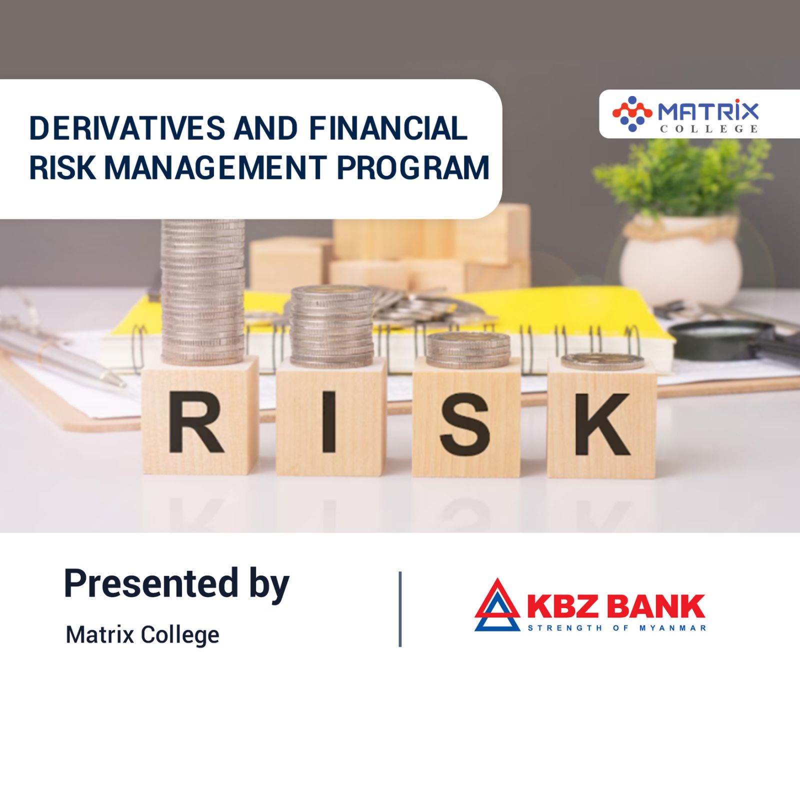 Derivatives and Financial Risk : KBZ