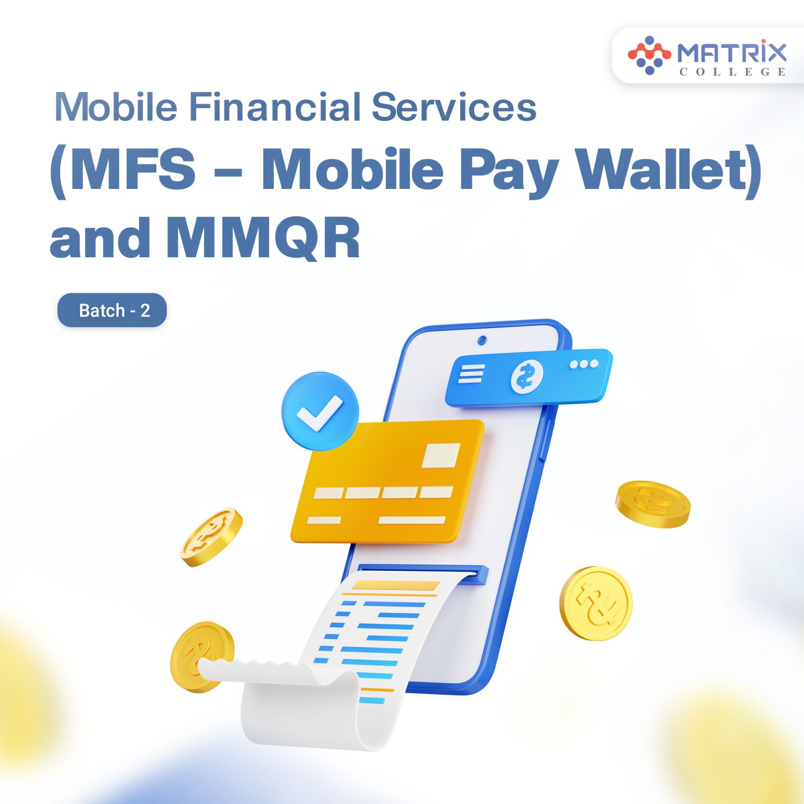 Mobile Financial Services and MMQR Batch-2