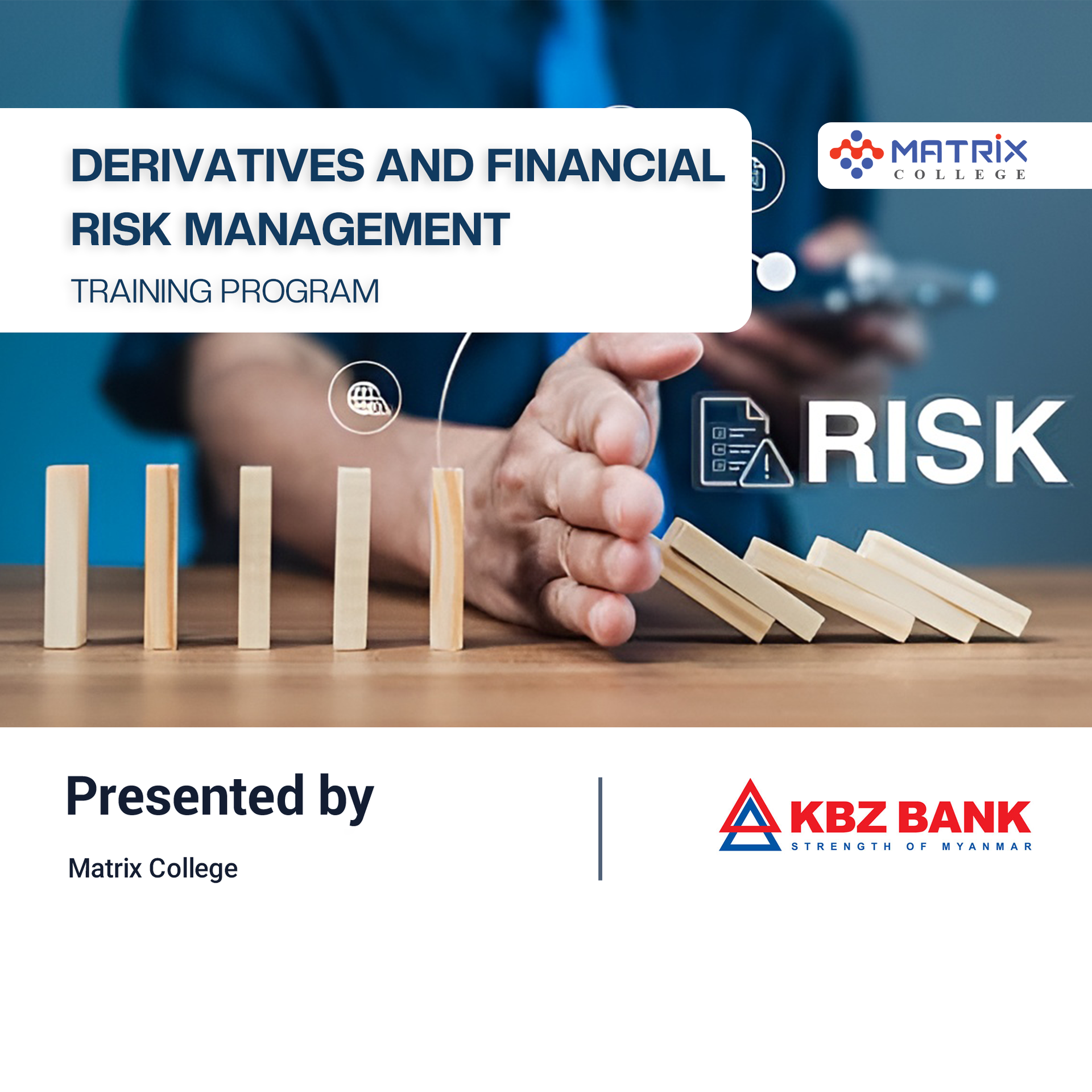 Derivatives and Financial Risk Management Program : KBZ